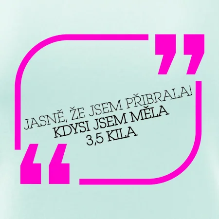 Jasně, že jsem přibrala