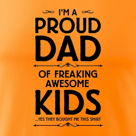 Proud DAD - KIDS