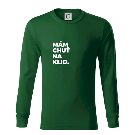 MÁM CHUŤ NA KLID.