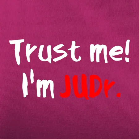 Trust me I´m  JUDr. / Věř mi jsem právník