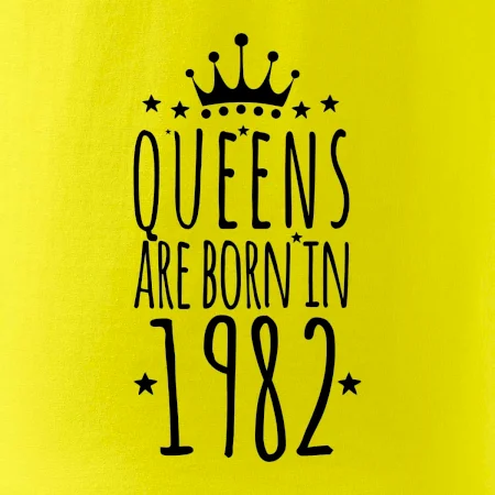 Queens are born in 1982