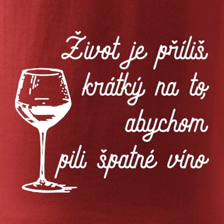 Život je příliš krátký - sklenička