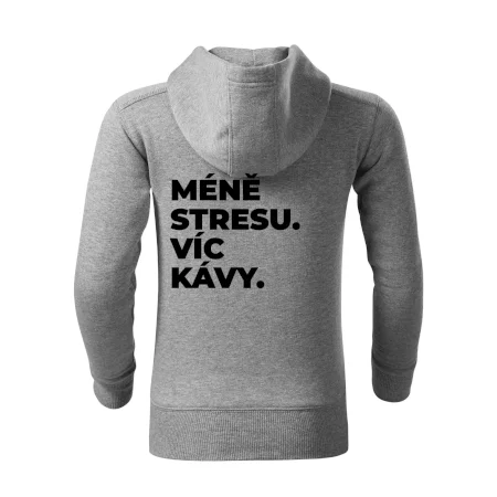 MÉNĚ STRESU.VÍC KÁVY.