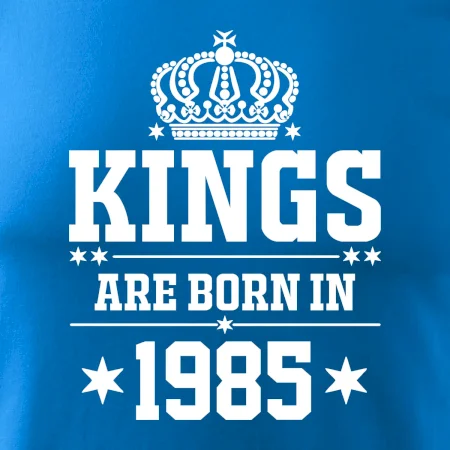 Kings are born in 1985