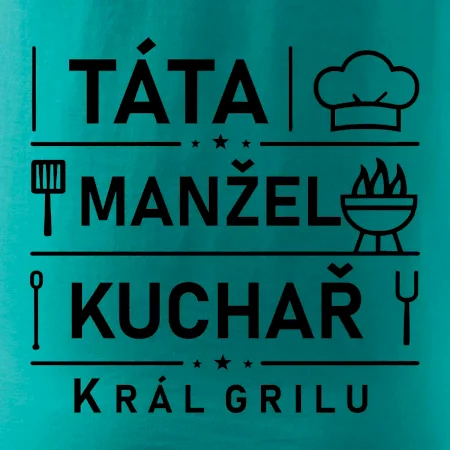 Táta manžel kuchař král grilu