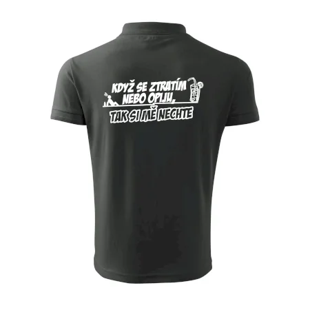 Když se ztratím nebo opiju, tak si mě nechte