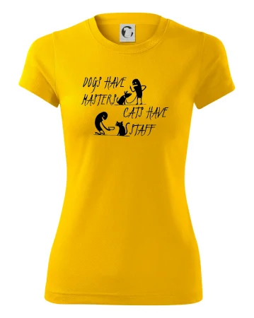 Dogs have masters, cats have staff