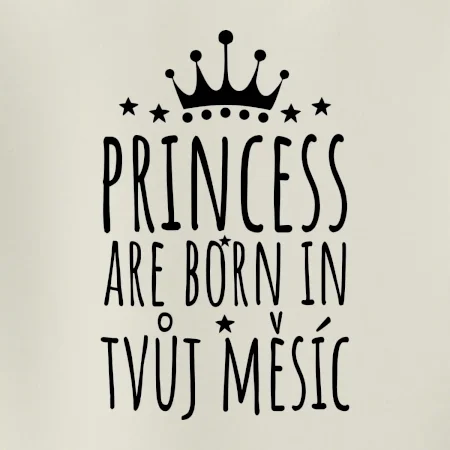 Princesses are born in (vlastní nápis měsíc narození)