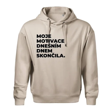MOJE MOTIVACE DNEŠNÍM DNEM SKONČILA.