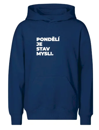 PONDĚLÍ JE STAV MYSLI.
