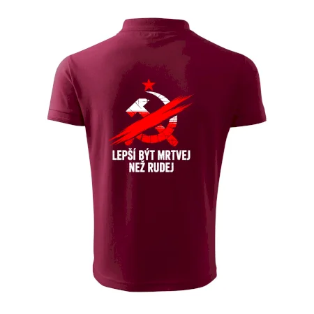 LEPŠÍ BÝT MRTVEJ NEŽ RUDEJ