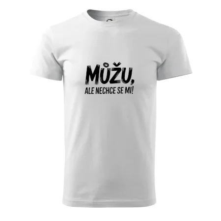 Můžu, ale nechce se mi