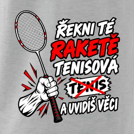 Badmintonová raketa není tenisová
