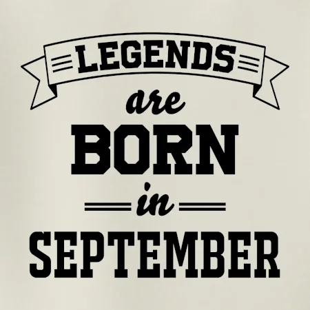 Legends are born in September