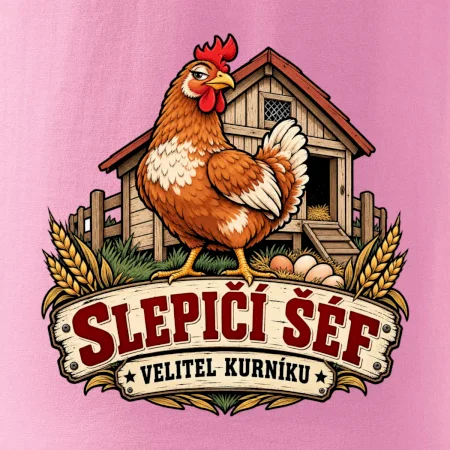 Slepičí šéf velitel kurníku