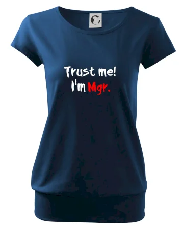 Trust me I´m  Mgr. / Věř mi jsem Magistr.