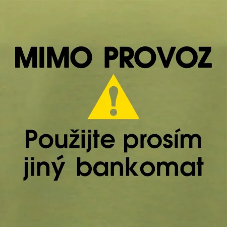 Mimo provoz - použijte jiný bankomat
