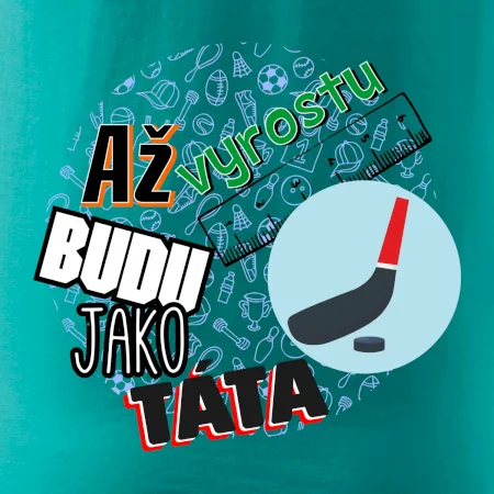 Až vyrostu budu jako táta - Hokejová hokejka