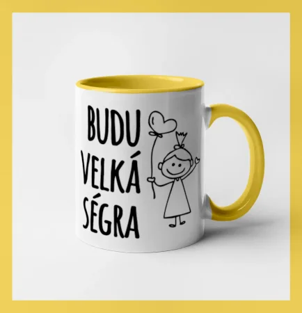 Budu velká ségra