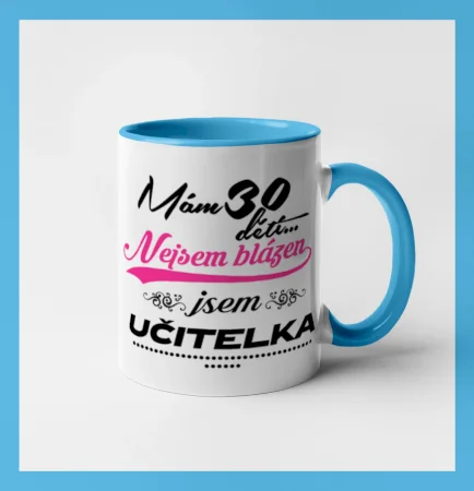 Mám 30 dětí, jsem učitelka