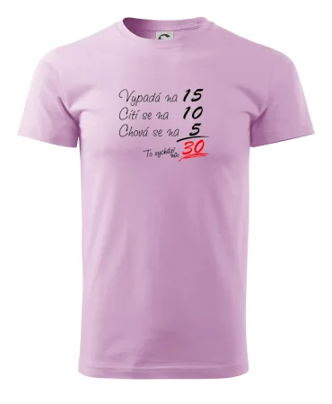 Vypadá, cítí se, chová se - 30 let