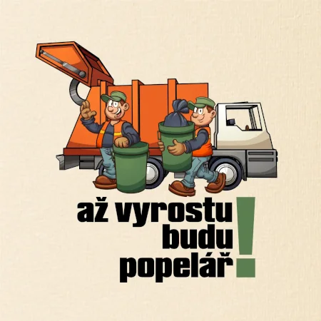 Až vyrostu budu popelářem