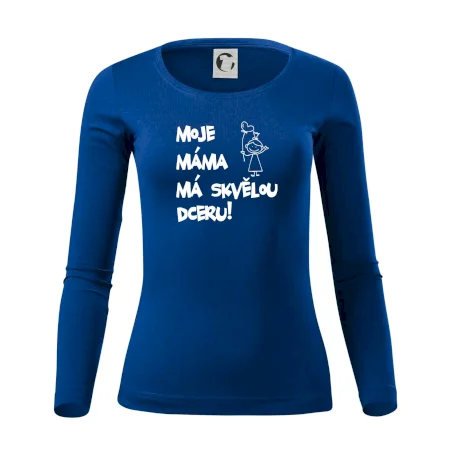 Moje máma má skvělou dceru