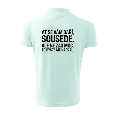 Ať se vám daří sousede