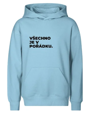 VŠECHNO JE V POŘÁDKU.