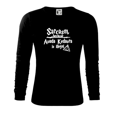 Harry - Sarcasm, because Avada Kedavra is illegal