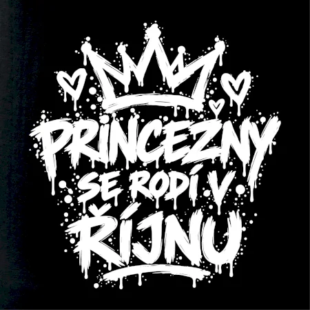 Urban Streetwear - Princezny se rodí v říjnu