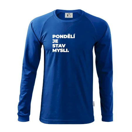 PONDĚLÍ JE STAV MYSLI.