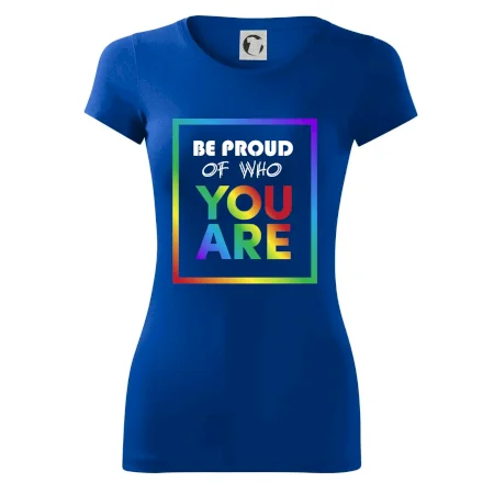 Be proud of who you are