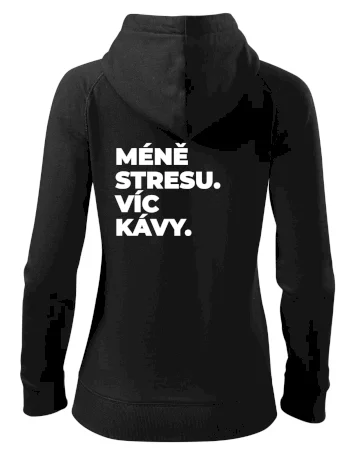 MÉNĚ STRESU.VÍC KÁVY.