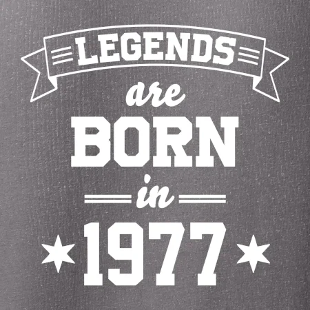 Legends are born in 1977