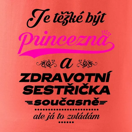 Je těžké být princezna - zdravotní sestřička