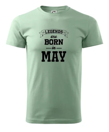 Legends are born in May