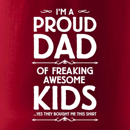 Proud DAD - KIDS