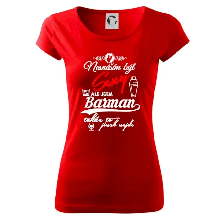 Nesnáším být sexy - nápis - barman / barmanka