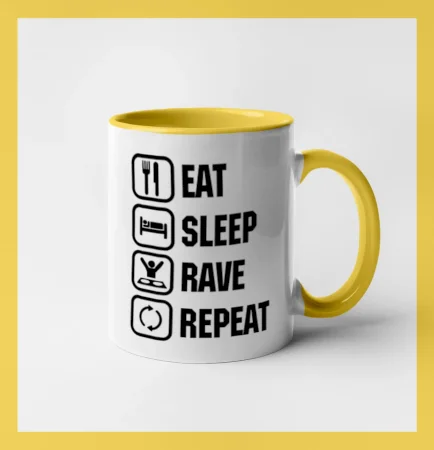 Eat sleep rave repeat