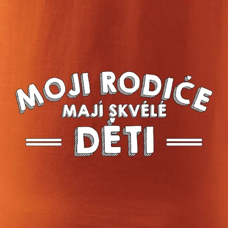 Moji rodiče mají skvělé děti