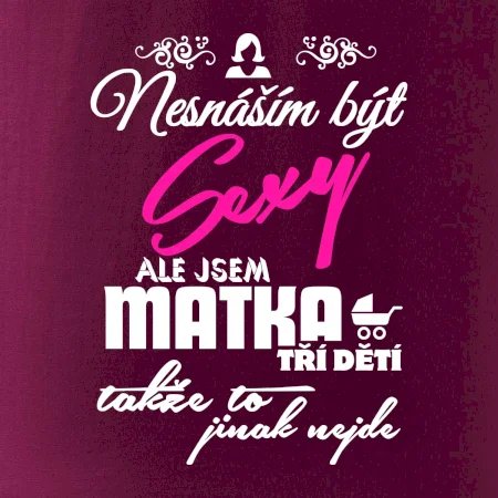 Nesnáším být sexy matka 3 dětí
