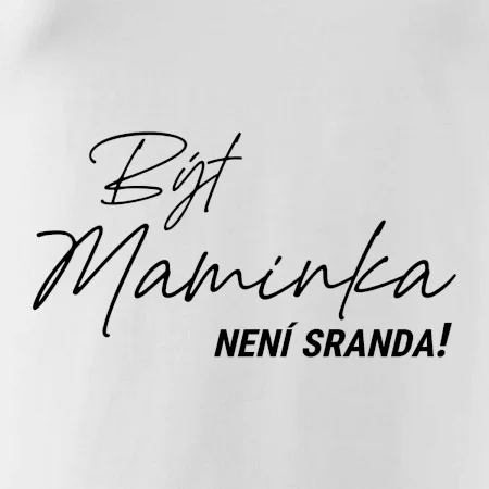 Být maninkou není sranda