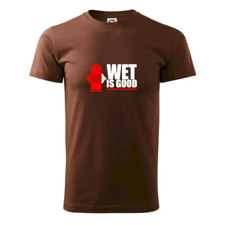 Wet is good