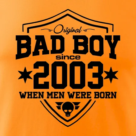 Bad boy since 2003