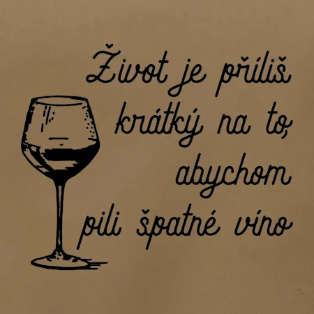 Život je příliš krátký - sklenička