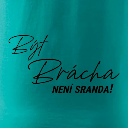 Být brácha není sranda