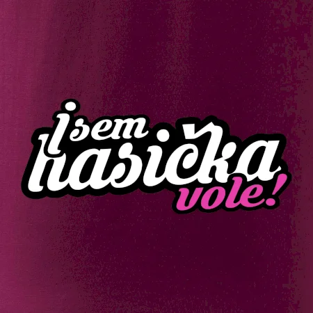 Jsem hasička vole!