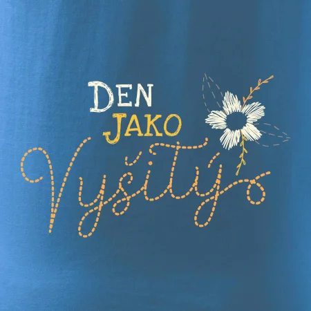 Den jako vyšitý
