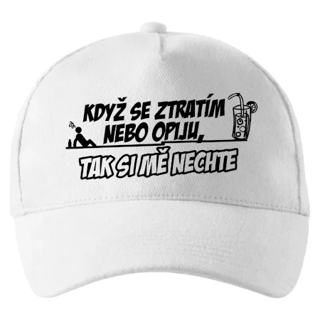 Když se ztratím nebo opiju, tak si mě nechte